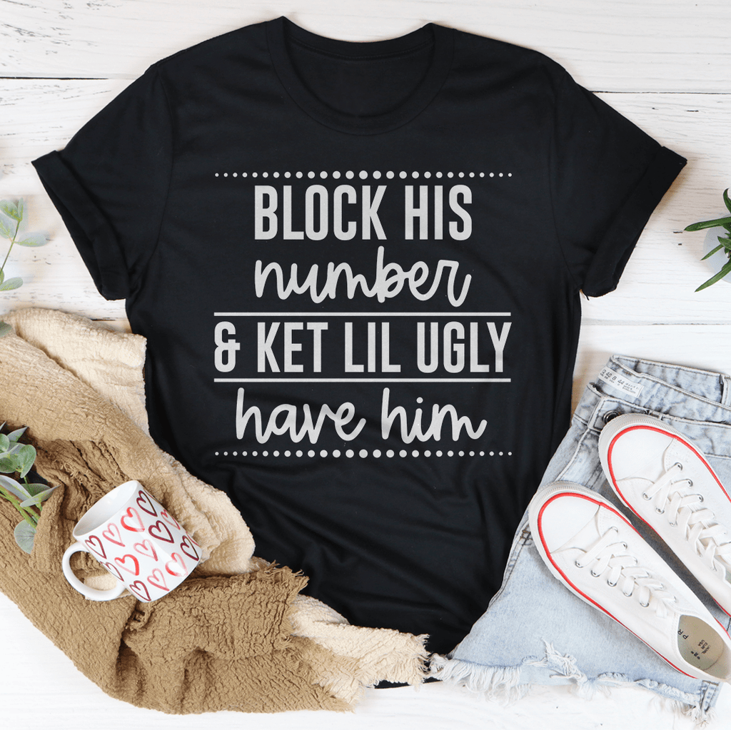 Block His Number T-Shirt-1